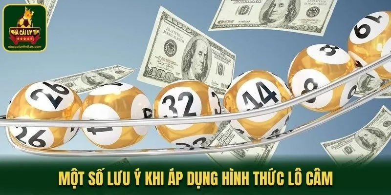 Một số lưu ý khi áp dụng hình thức lô câm